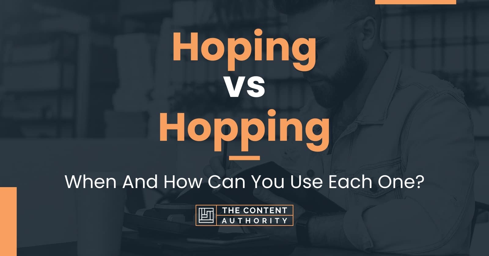 Hoping vs Hopping: When And How Can You Use Each One?