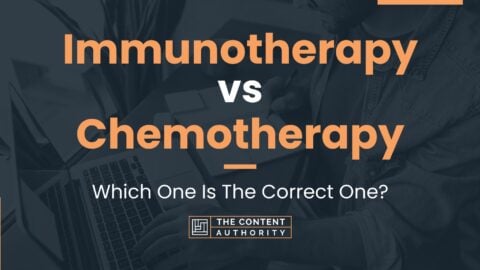 Immunotherapy Vs Chemotherapy Which One Is The Correct One