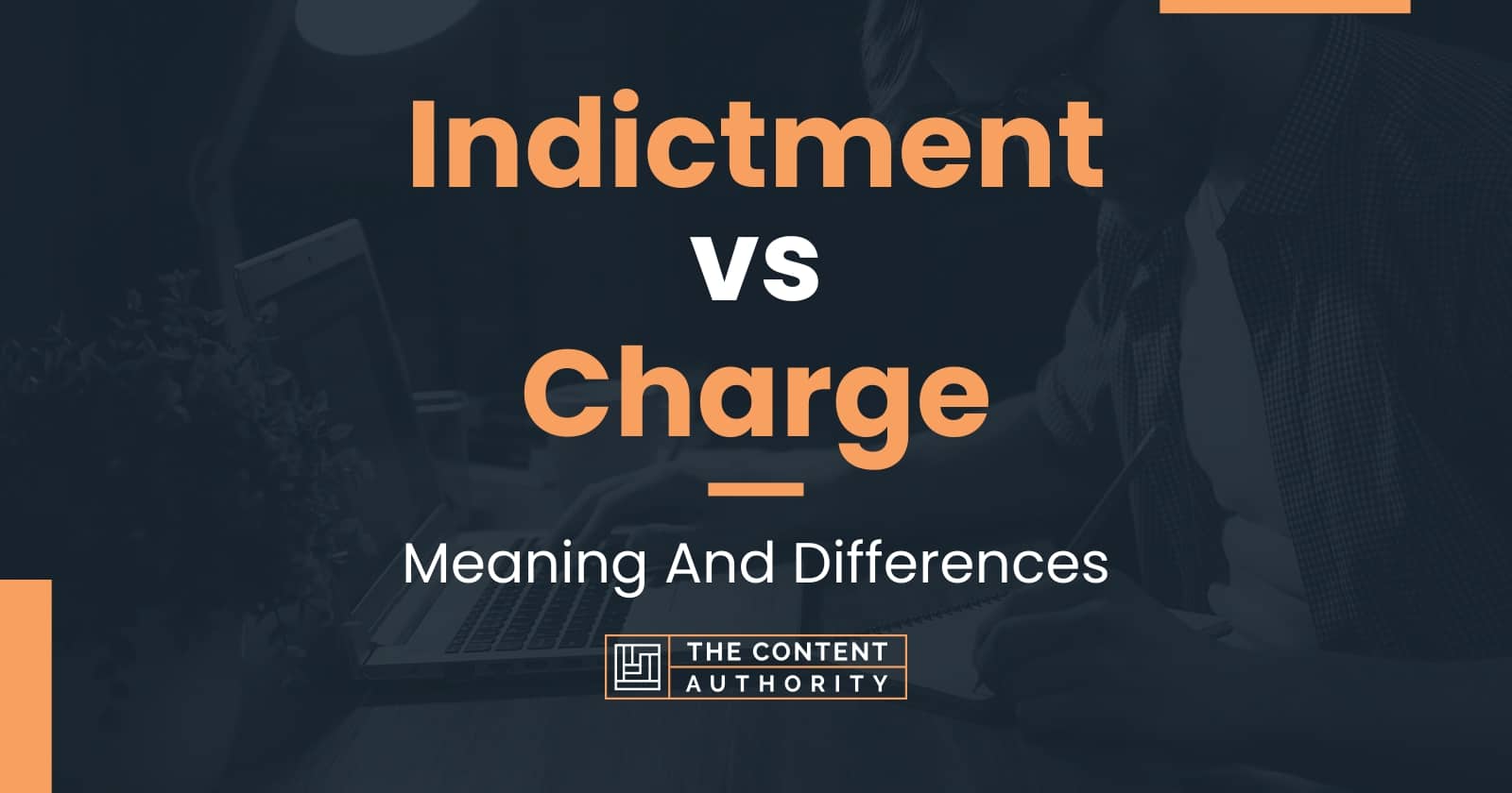 indictment-vs-charge-meaning-and-differences