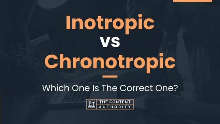 Inotropic vs Chronotropic: Which One Is The Correct One?