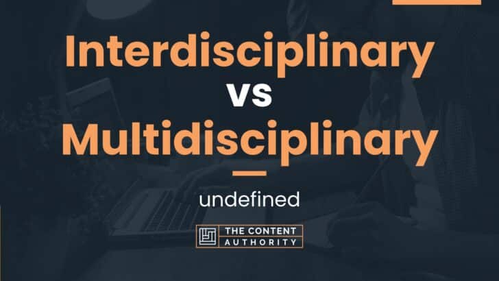 Interdisciplinary vs Multidisciplinary: undefined