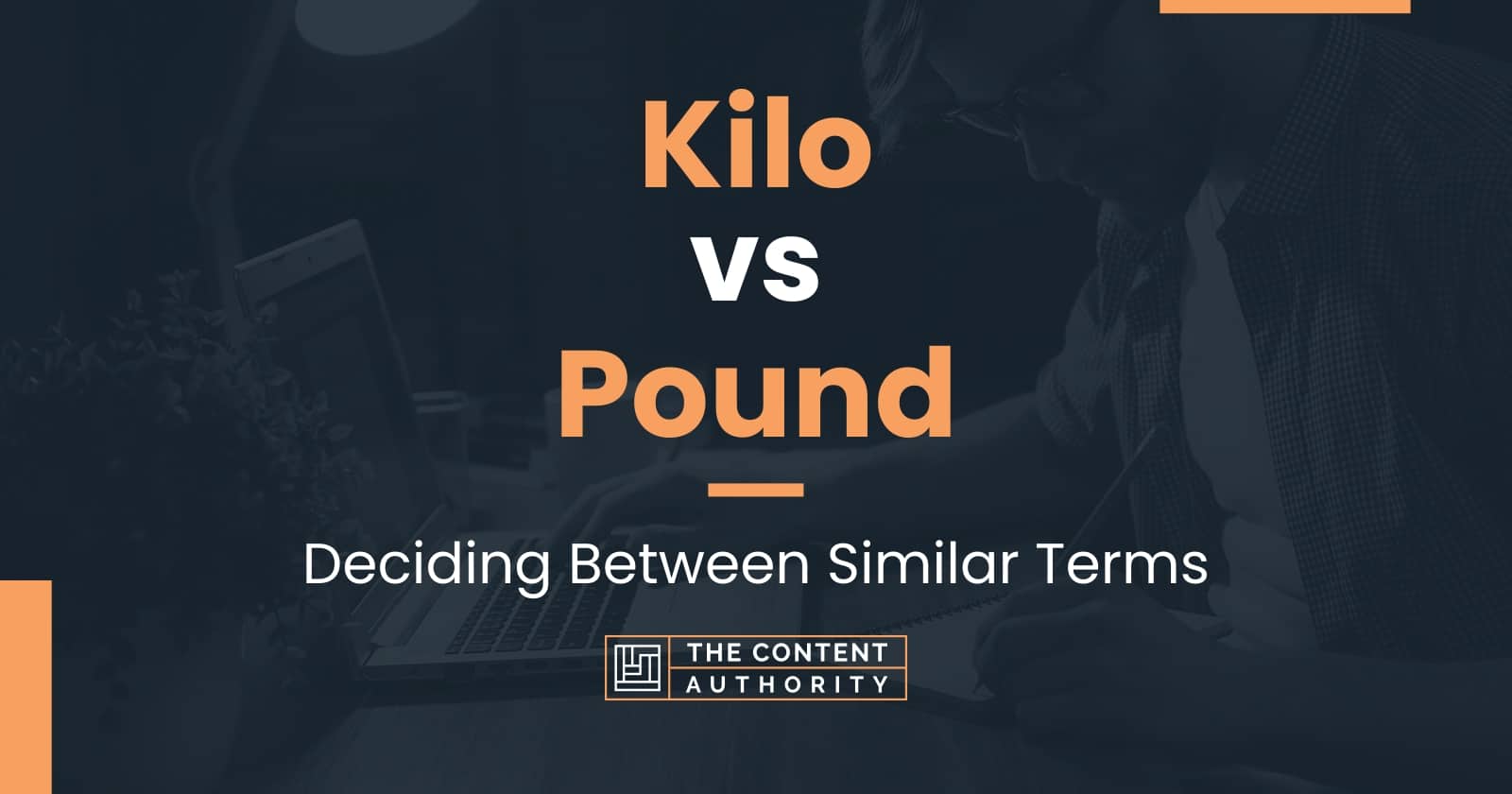 kilo-vs-pound-deciding-between-similar-terms