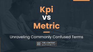 Kpi vs Metric Unraveling Commonly Confused Terms