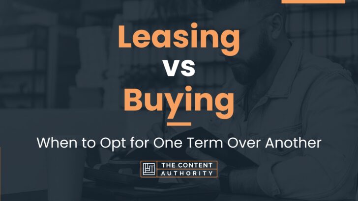 leasing-vs-buying-when-to-opt-for-one-term-over-another