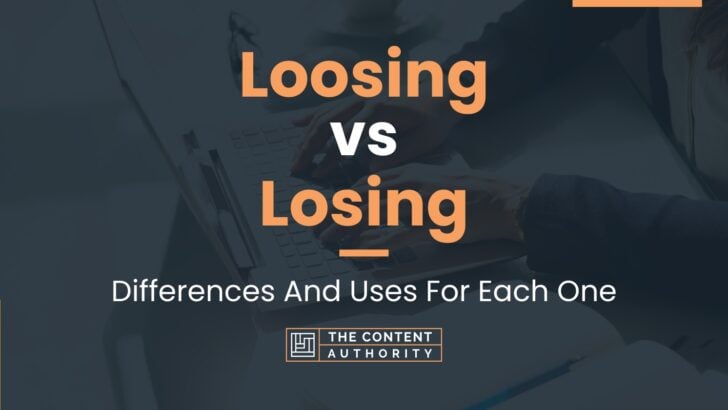 loosing-vs-losing-differences-and-uses-for-each-one