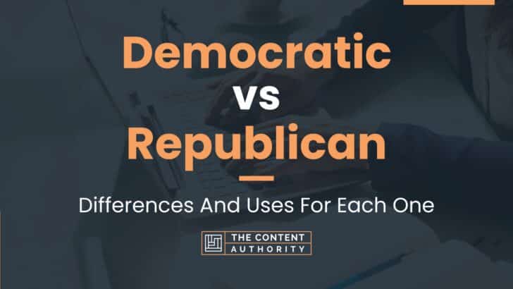 Democratic vs Republican: Differences And Uses For Each One