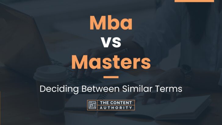 Mba vs Masters: Deciding Between Similar Terms