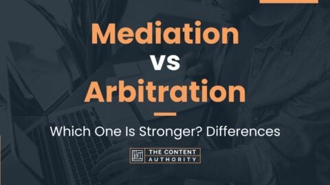 Mediation vs Arbitration: Which One Is Stronger? Differences