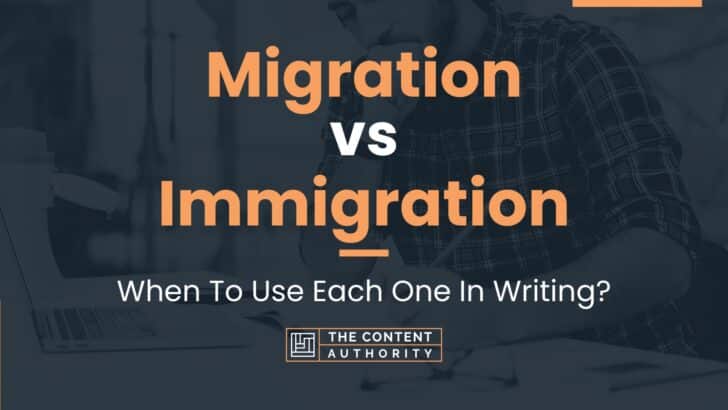 Migration vs Immigration: When To Use Each One In Writing?