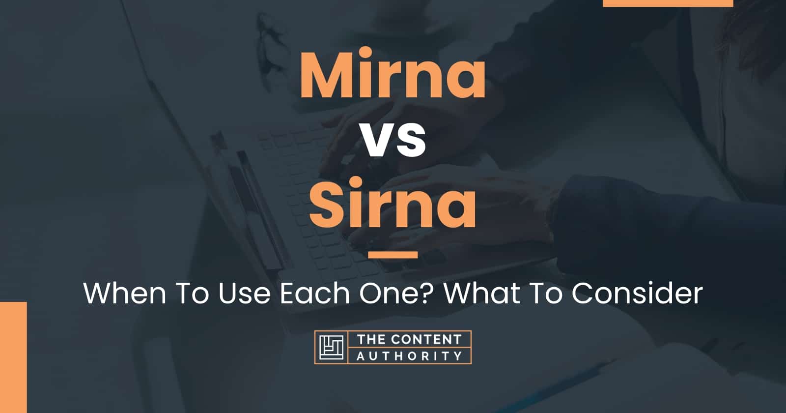 Mirna vs Sirna: When To Use Each One? What To Consider