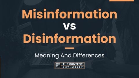 Misinformation Vs Disinformation: Meaning And Differences