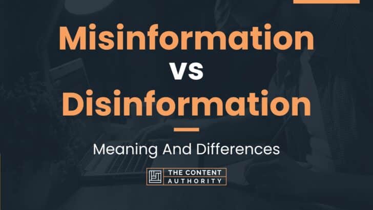 Misinformation vs Disinformation: Meaning And Differences