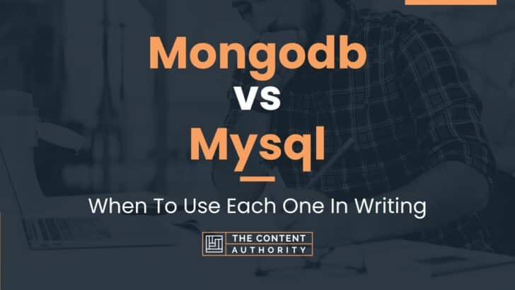 Mongodb vs Mysql: When To Use Each One In Writing