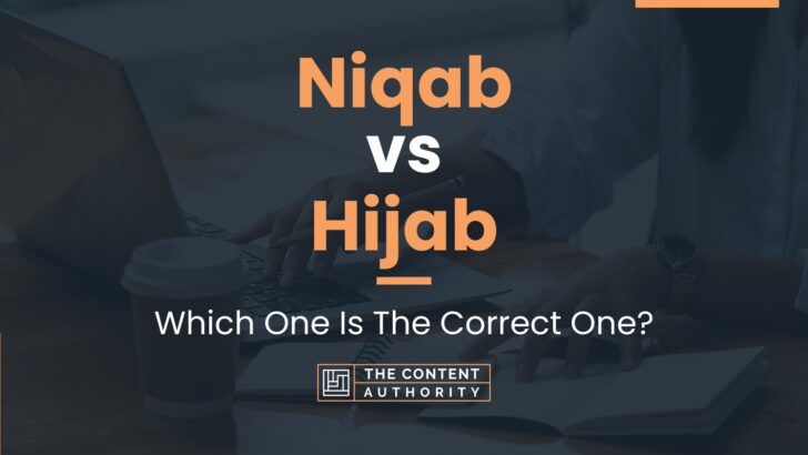 Niqab Vs Hijab: Which One Is The Correct One?