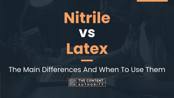 Nitrile vs Latex: The Main Differences And When To Use Them