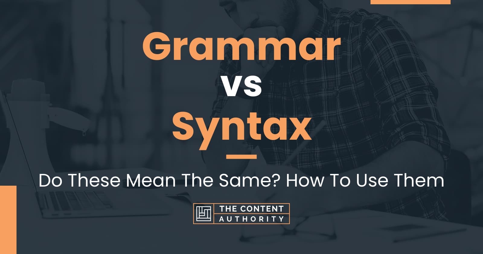 grammar-vs-syntax-do-these-mean-the-same-how-to-use-them