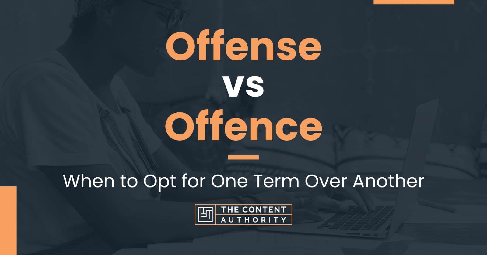 Offense Vs Offence When To Opt For One Term Over Another