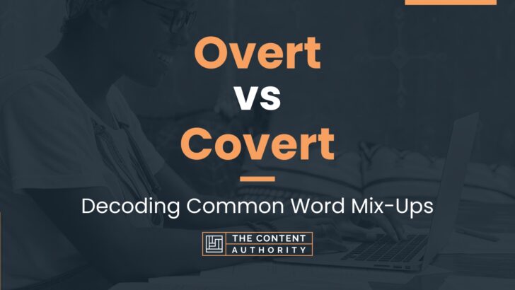 overt-vs-covert-decoding-common-word-mix-ups