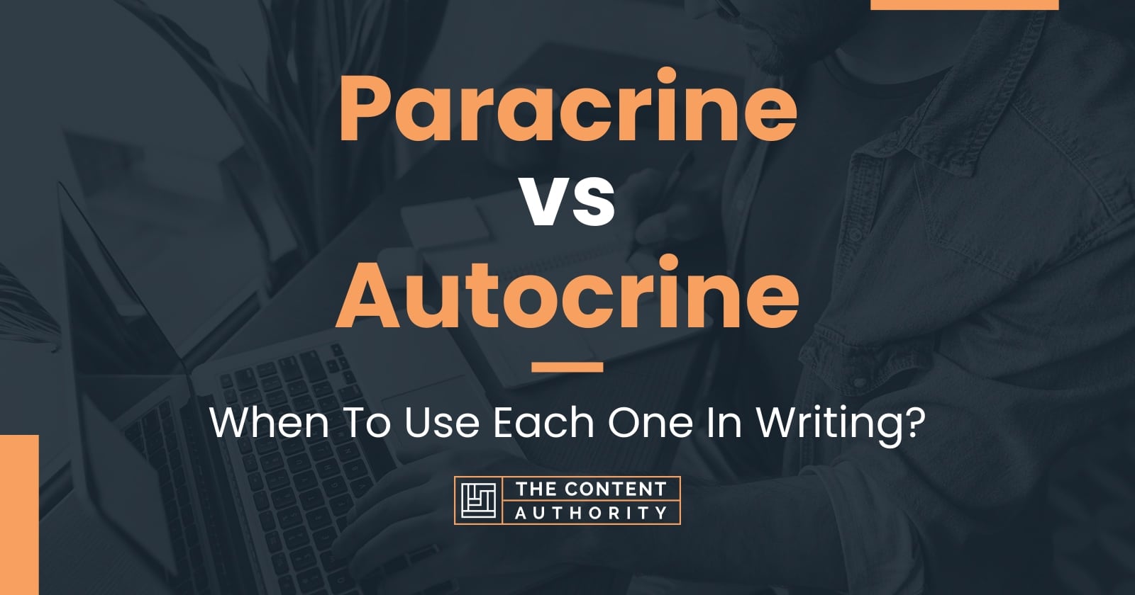 Paracrine vs Autocrine: When To Use Each One In Writing?