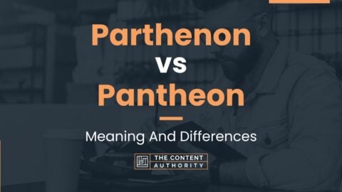 Parthenon vs Pantheon: Meaning And Differences