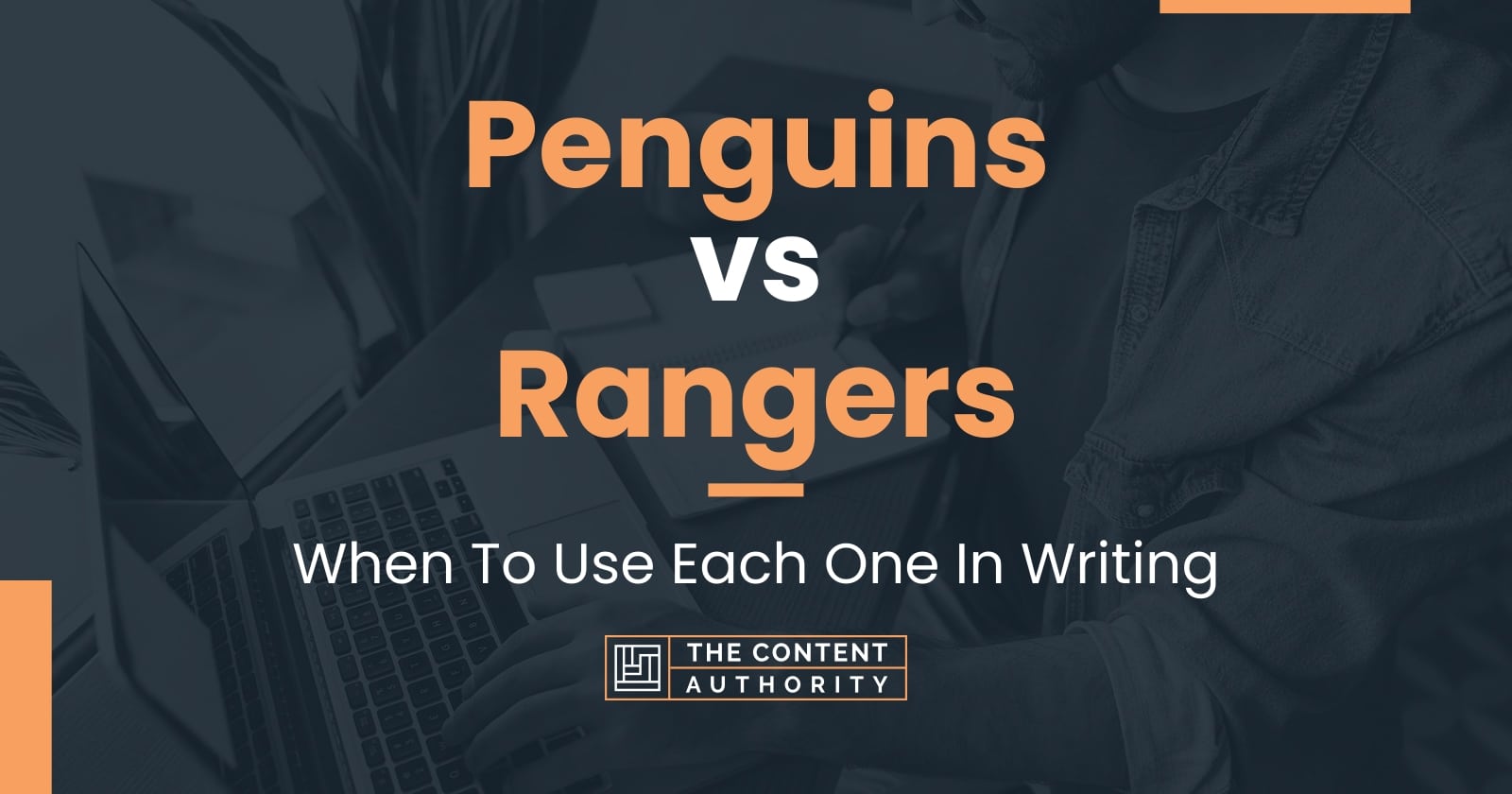 Penguins vs Rangers When To Use Each One In Writing