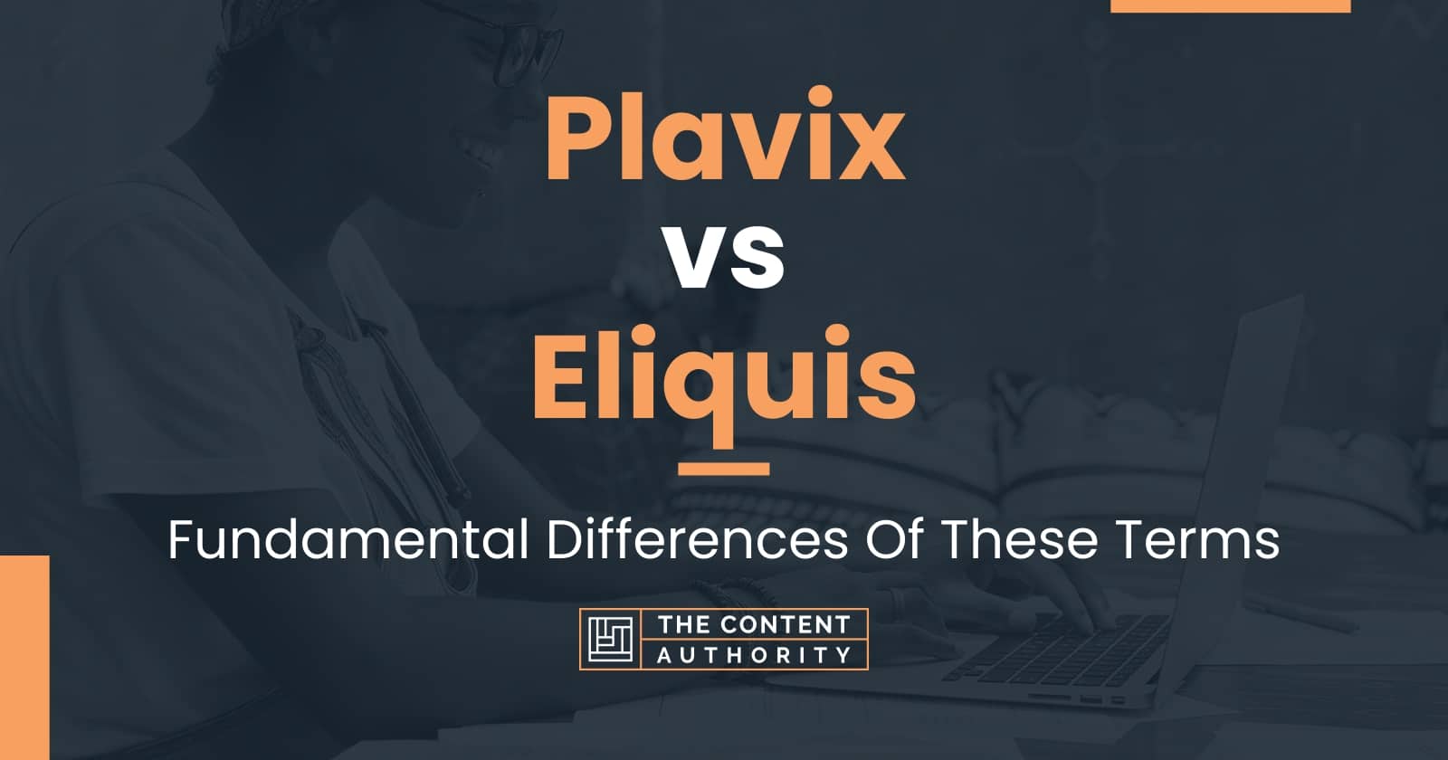 plavix-vs-eliquis-fundamental-differences-of-these-terms