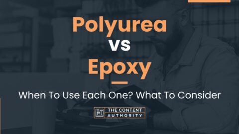 Polyurea vs Epoxy: When To Use Each One? What To Consider