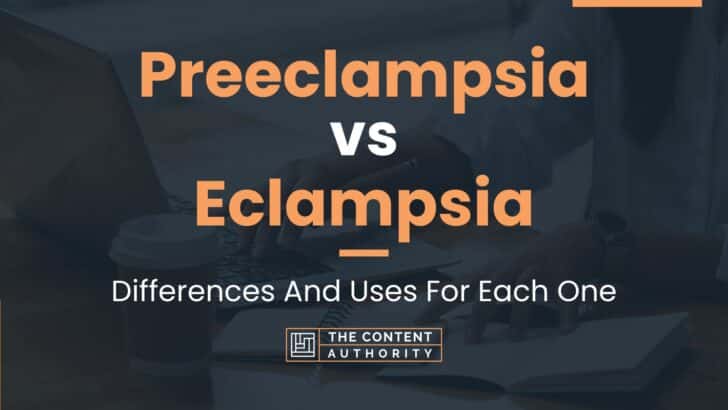 Preeclampsia vs Eclampsia: Differences And Uses For Each One