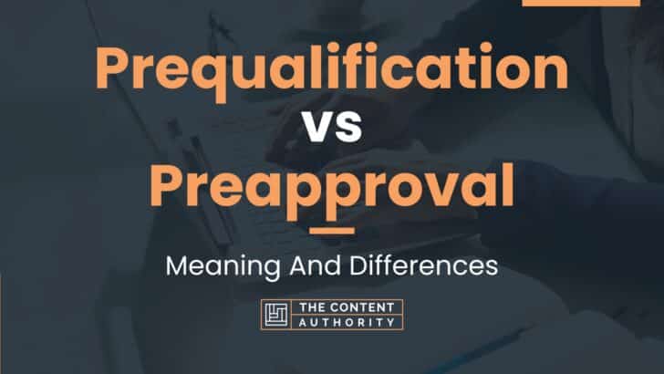 Prequalification vs Preapproval: Meaning And Differences