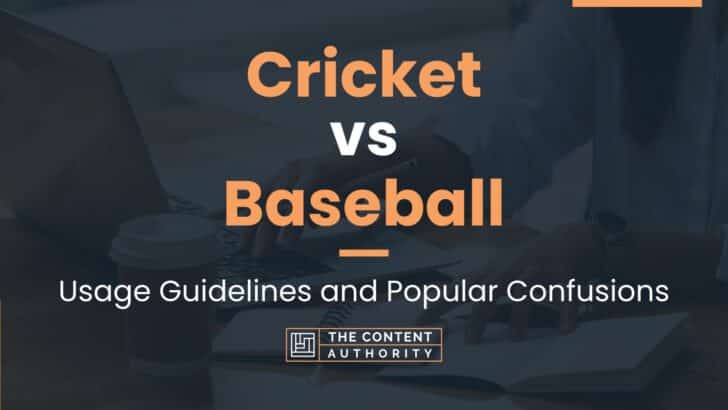 Cricket vs Baseball: Usage Guidelines and Popular Confusions