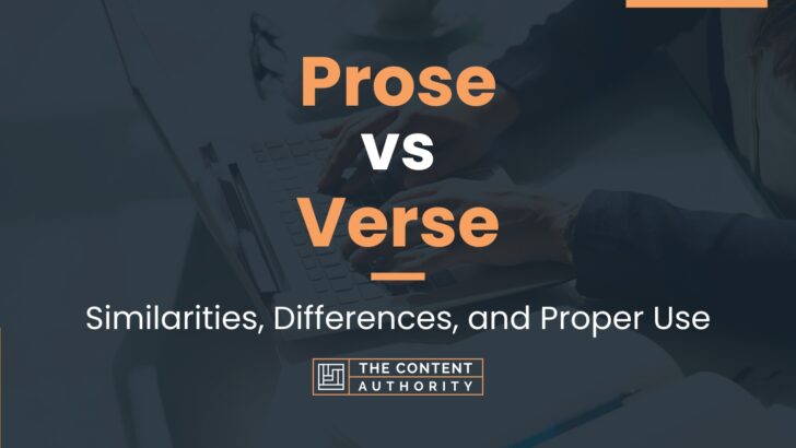 Prose vs Verse: Similarities, Differences, and Proper Use