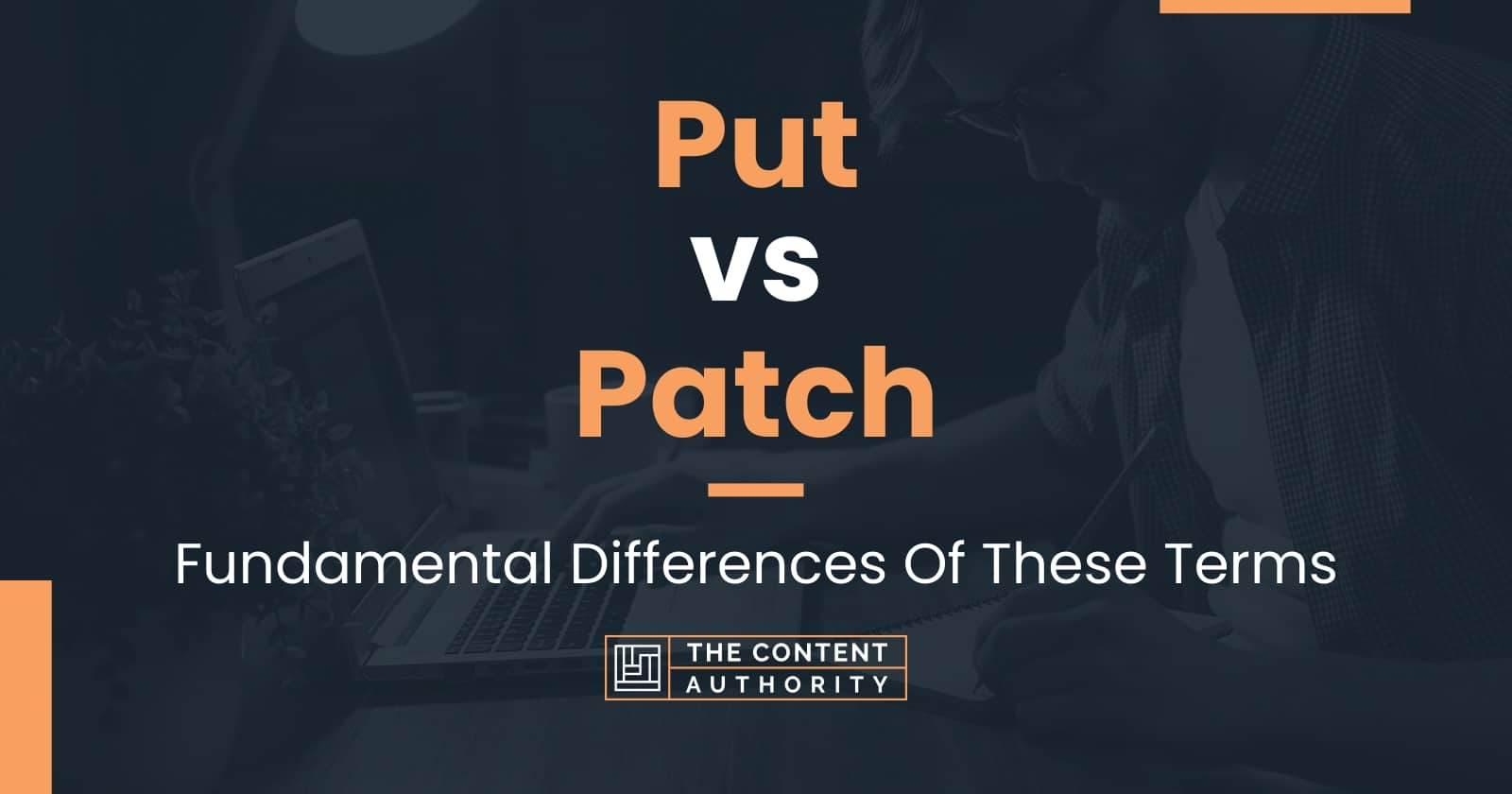 put-vs-patch-fundamental-differences-of-these-terms