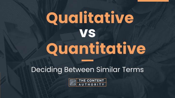 Qualitative vs Quantitative: Deciding Between Similar Terms