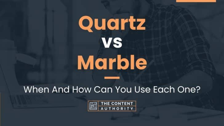 Quartz Vs Marble When And How Can You Use Each One   Quartz Vs Marble 728x410 