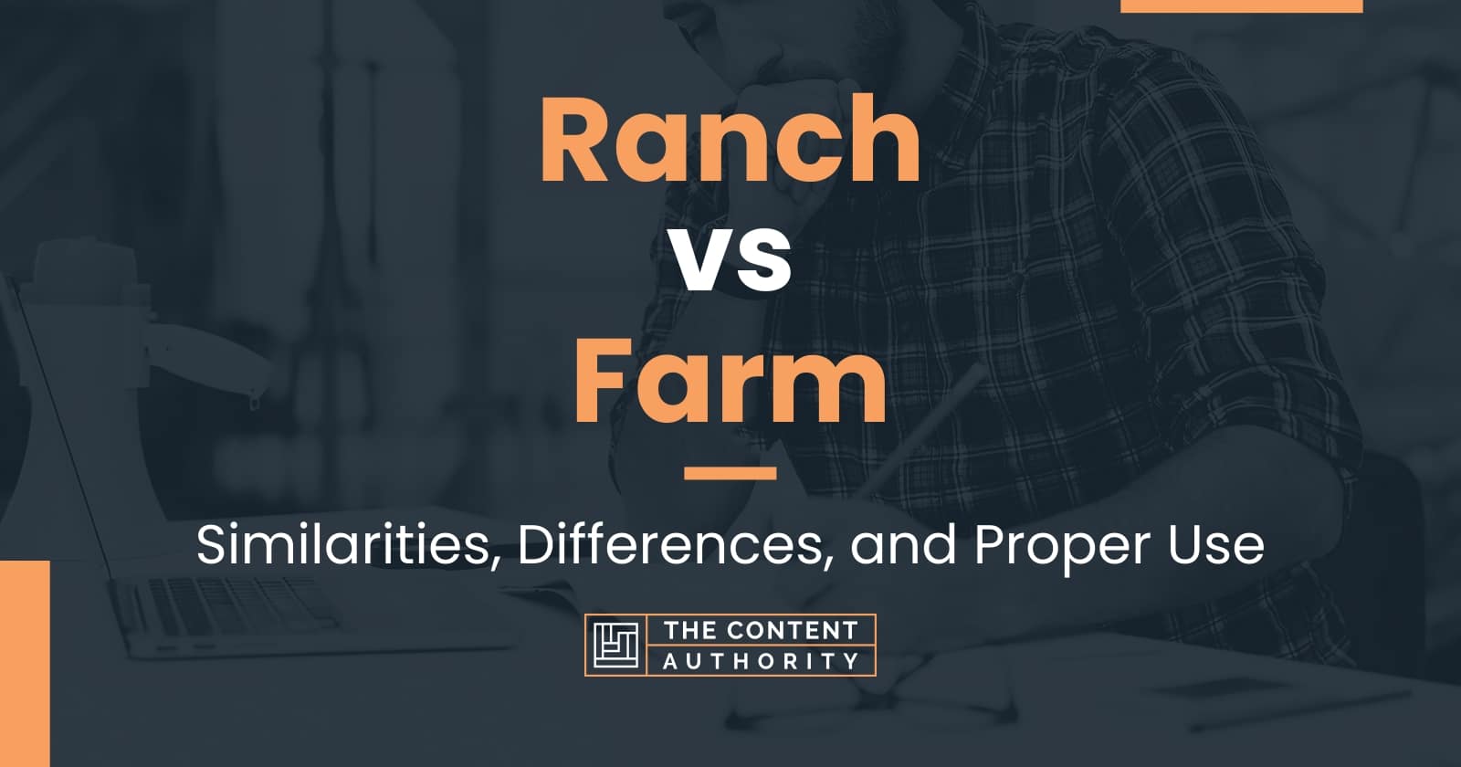 Ranch vs Farm: Similarities, Differences, and Proper Use