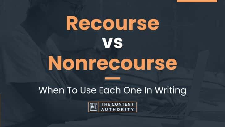 recourse-vs-nonrecourse-when-to-use-each-one-in-writing