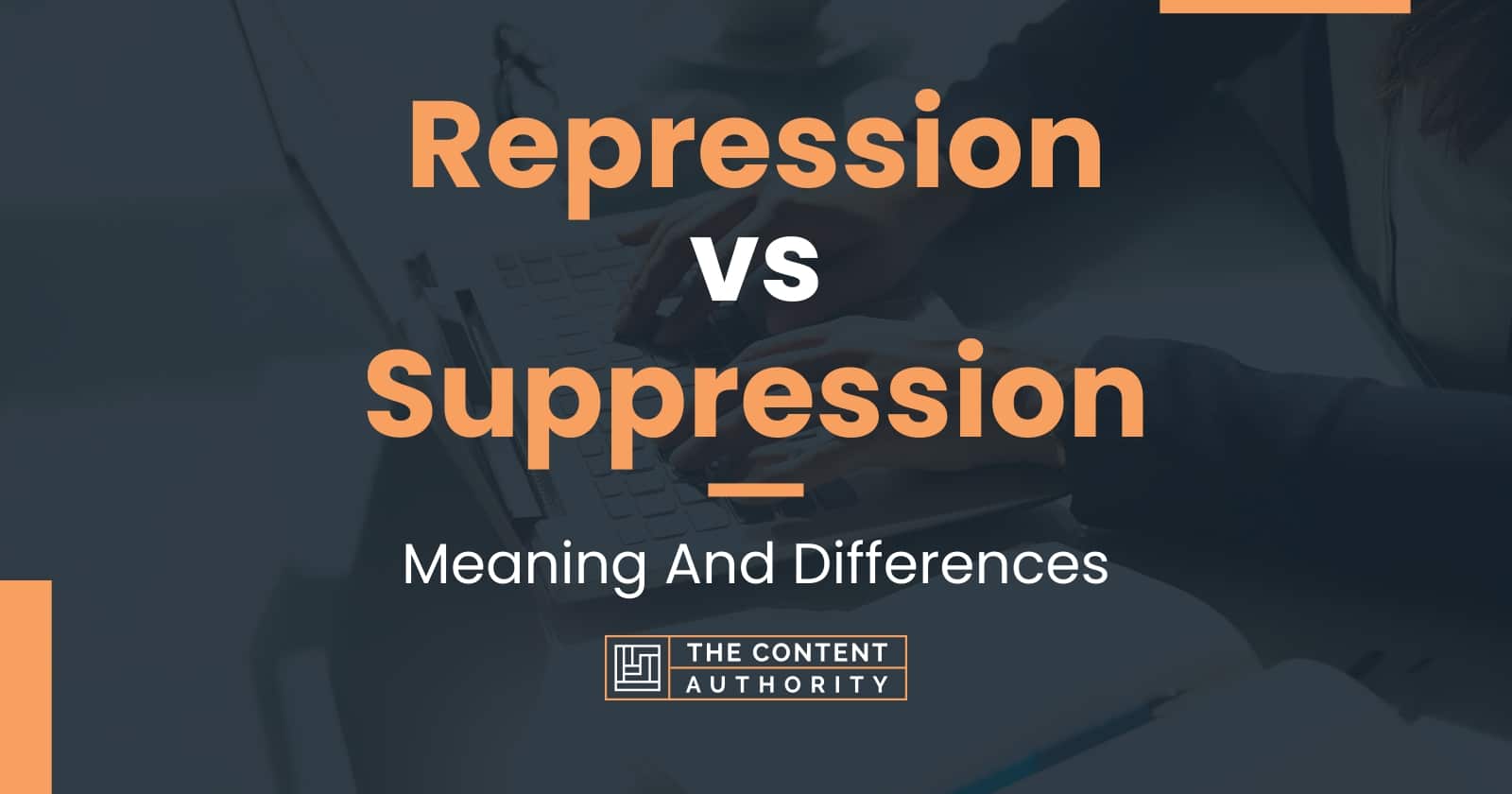 repression-vs-suppression-meaning-and-differences