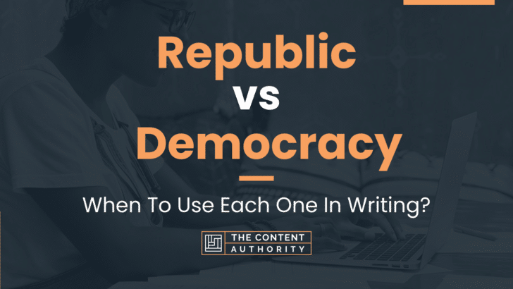 Republic vs Democracy: When To Use Each One In Writing?