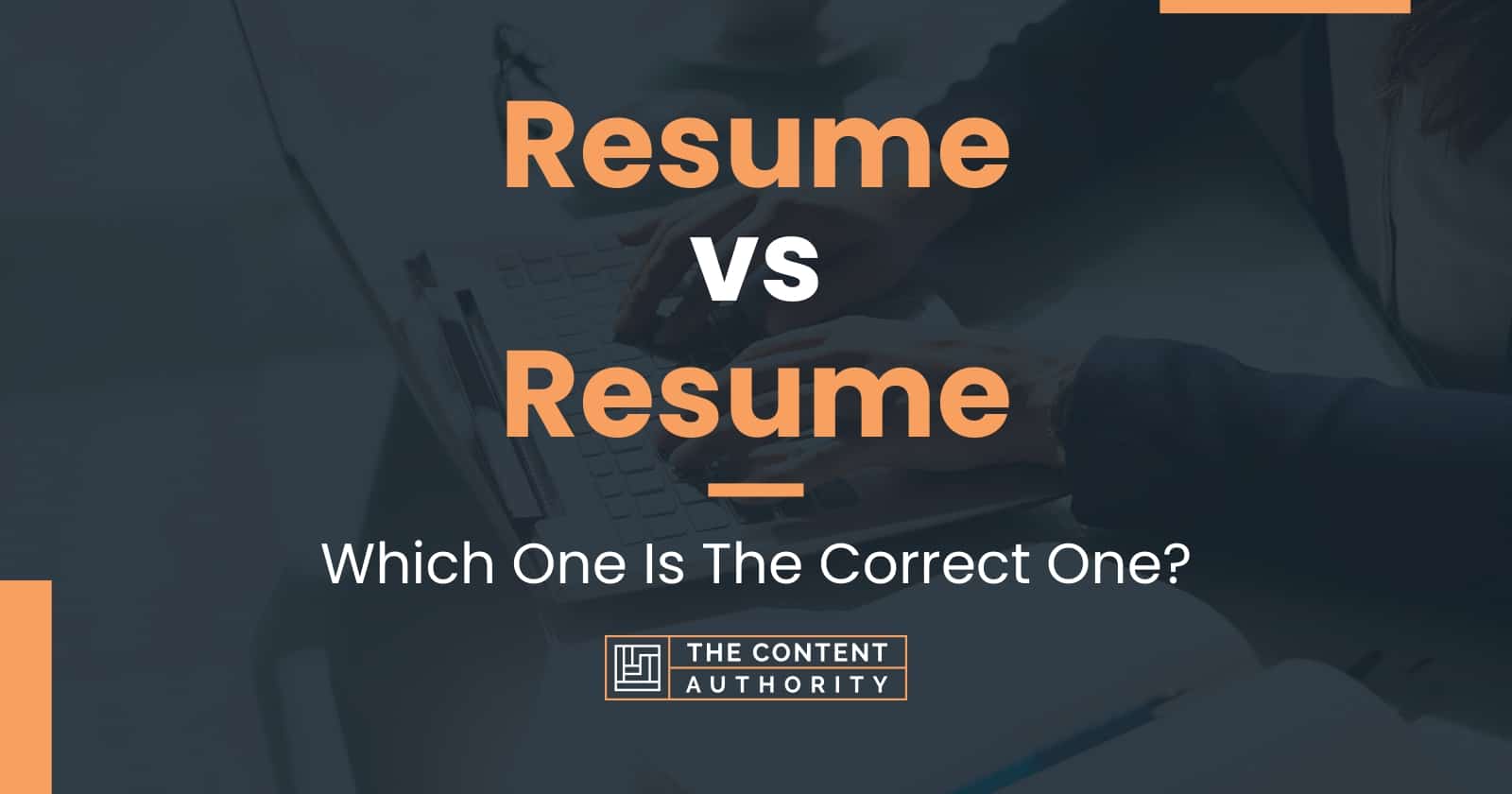 resume-vs-resume-which-one-is-the-correct-one