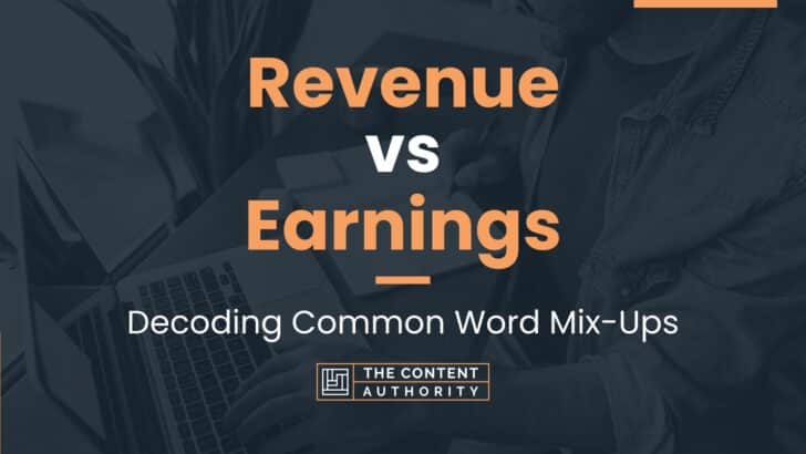 Revenue vs Earnings: Decoding Common Word Mix-Ups