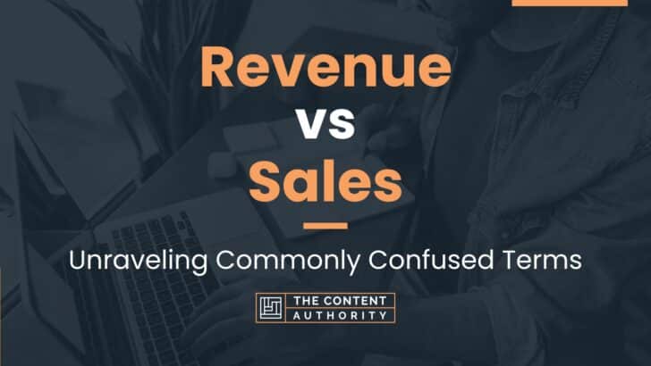 Revenue vs Sales: Unraveling Commonly Confused Terms