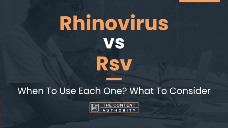 rhinovirus-vs-rsv-when-to-use-each-one-what-to-consider