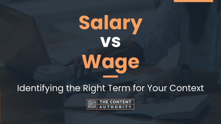 Salary vs Wage: Identifying the Right Term for Your Context
