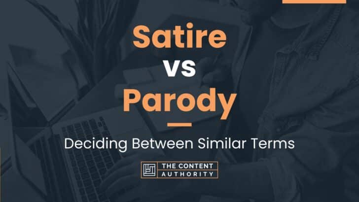 Satire vs Parody: Deciding Between Similar Terms