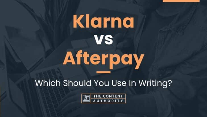 Klarna Vs Afterpay Which Should You Use In Writing