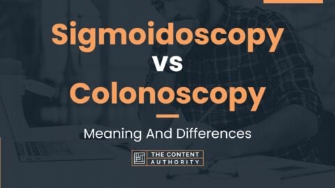 Sigmoidoscopy Vs Colonoscopy: Meaning And Differences