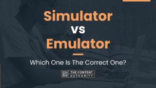 Simulator Vs Emulator: Which One Is The Correct One?