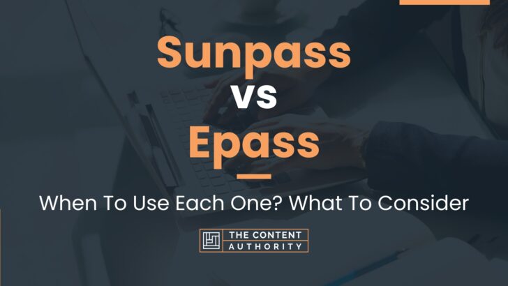 Sunpass vs Epass: When To Use Each One? What To Consider