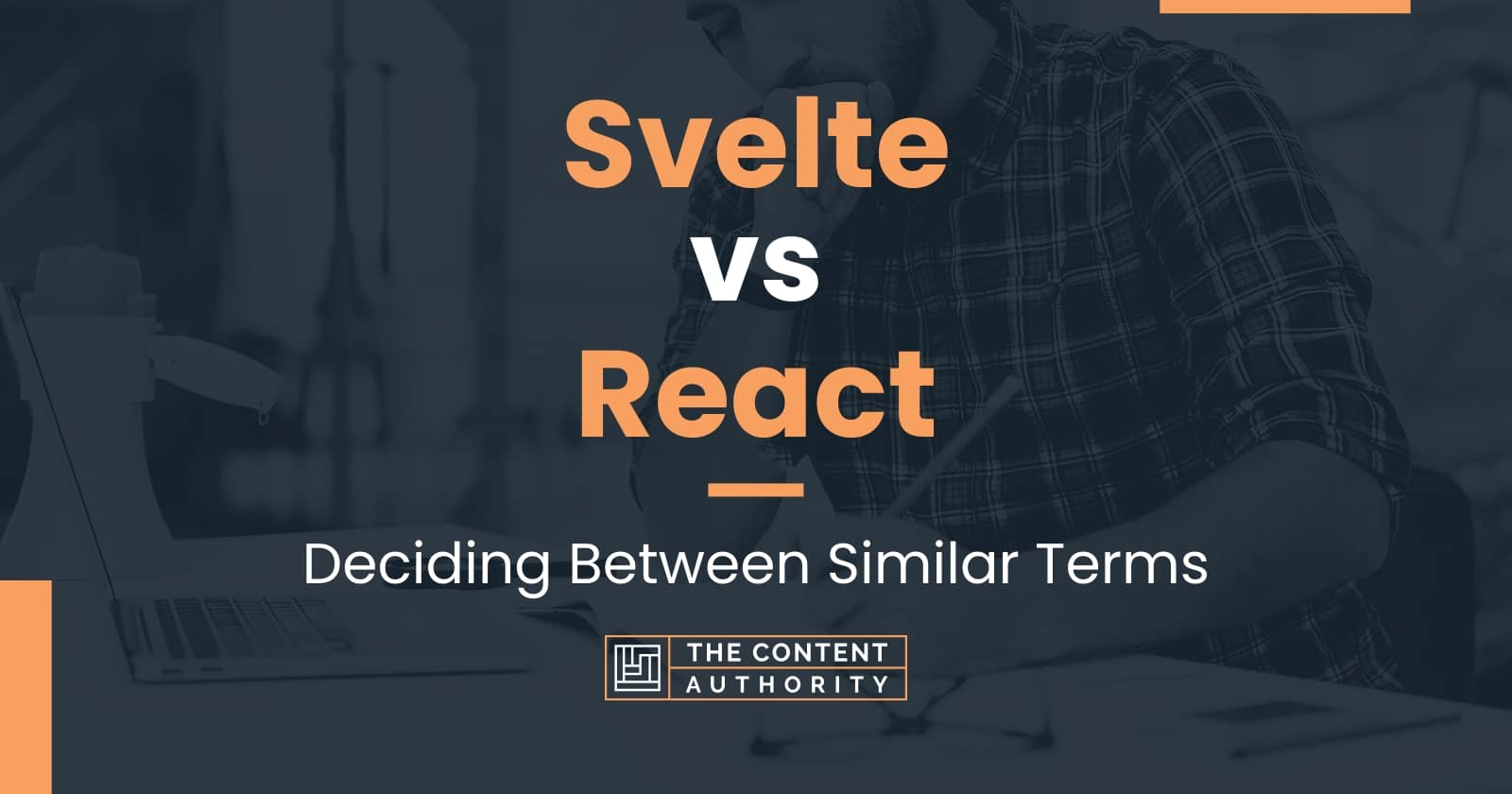 Svelte Vs React: Deciding Between Similar Terms