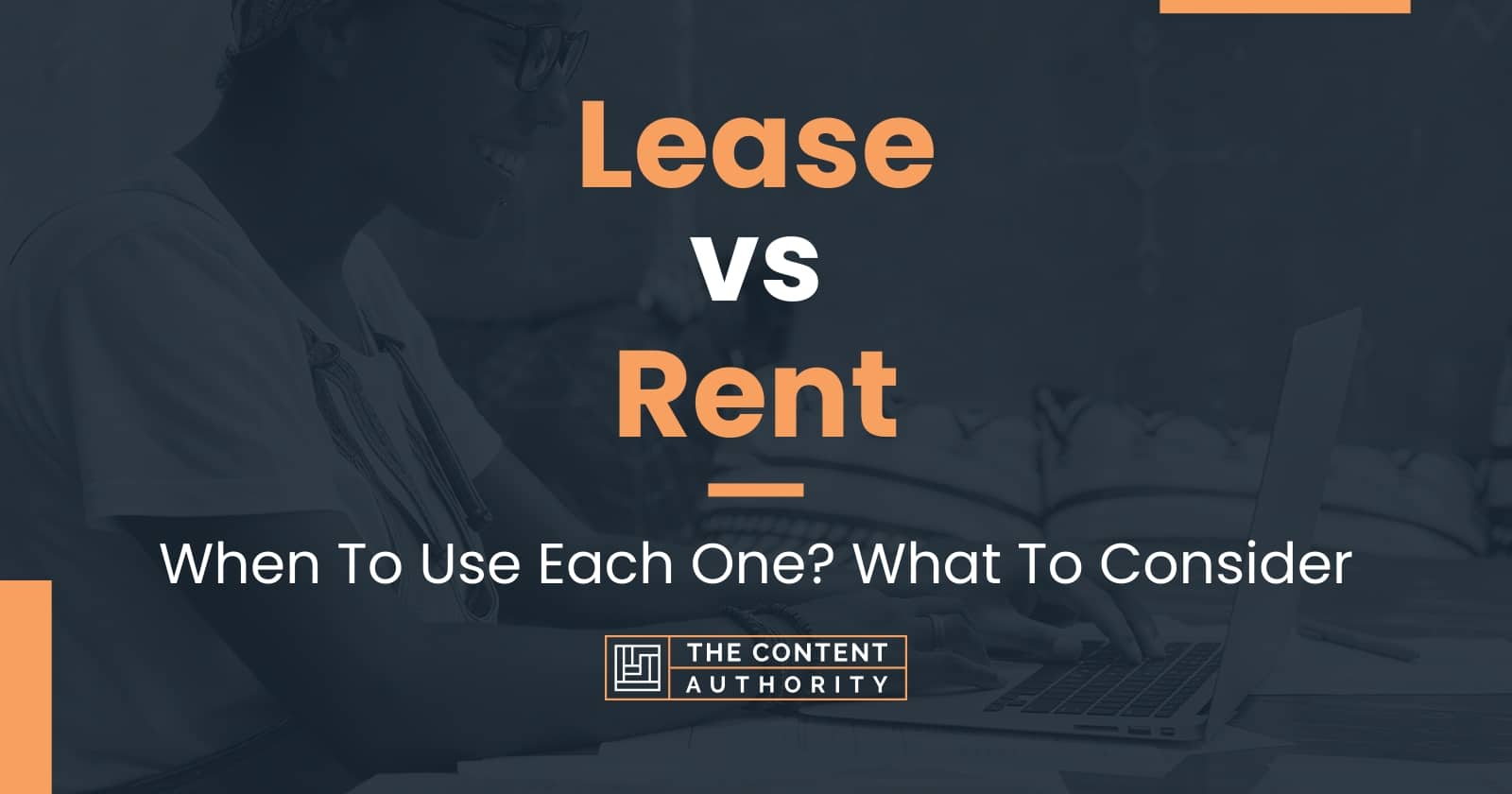 lease-vs-rent-when-to-use-each-one-what-to-consider